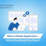 Web App or Mobile App- Which One You Should Prefer